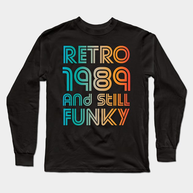 Vintage 1989 Long Sleeve T-Shirt by Rayrock76